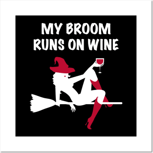 My Broomstick Runs On Wine Halloween Posters and Art
